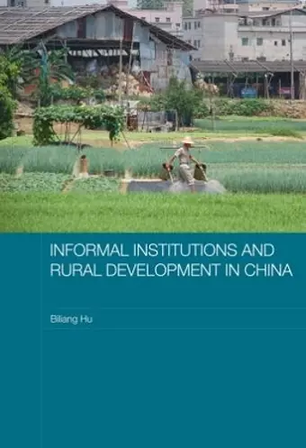 Informal Institutions and Rural Development in China cover