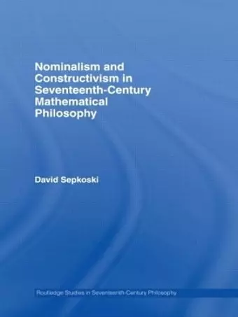 Nominalism and Constructivism in Seventeenth-Century Mathematical Philosophy cover