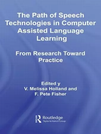 The Path of Speech Technologies in Computer Assisted Language Learning cover