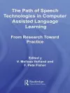 The Path of Speech Technologies in Computer Assisted Language Learning cover