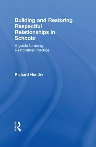 Building and Restoring Respectful Relationships in Schools cover