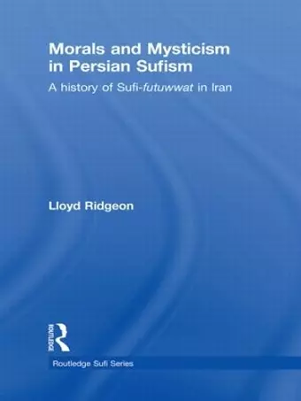 Morals and Mysticism in Persian Sufism cover