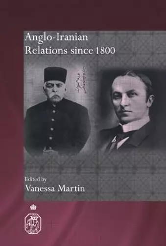 Anglo-Iranian Relations since 1800 cover