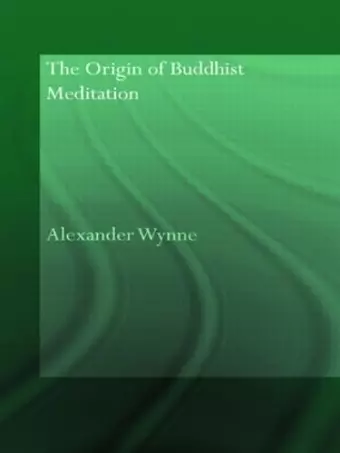 The Origin of Buddhist Meditation cover