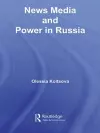 News Media and Power in Russia cover