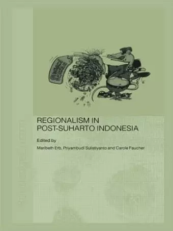 Regionalism in Post-Suharto Indonesia cover