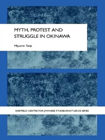 Myth, Protest and Struggle in Okinawa cover