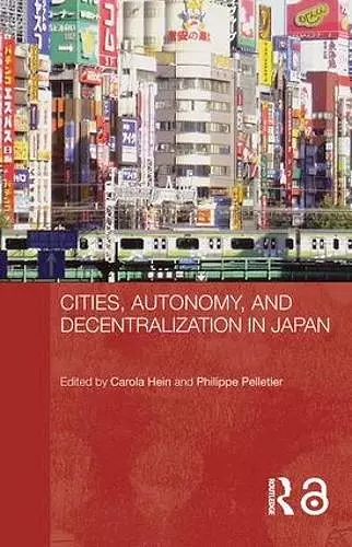 Cities, Autonomy, and Decentralization in Japan cover