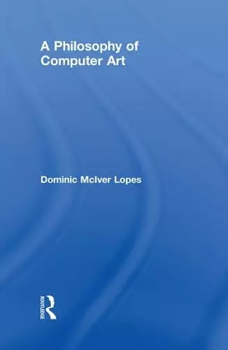 A Philosophy of Computer Art cover