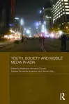 Youth, Society and Mobile Media in Asia cover