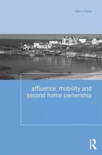Affluence, Mobility and Second Home Ownership cover