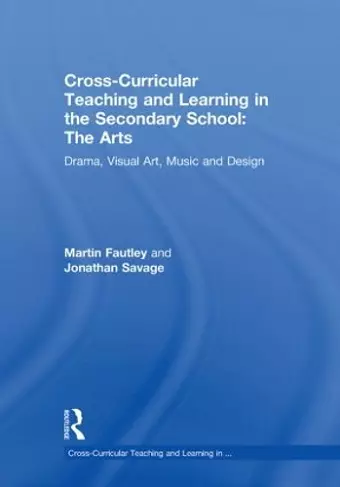 Cross-Curricular Teaching and Learning in the Secondary School... The Arts cover