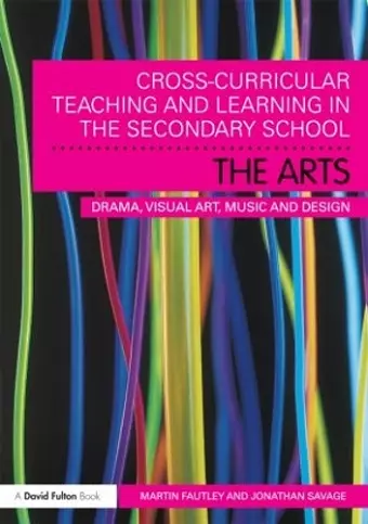 Cross-Curricular Teaching and Learning in the Secondary School... The Arts cover