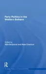 Party Politics in the Western Balkans cover
