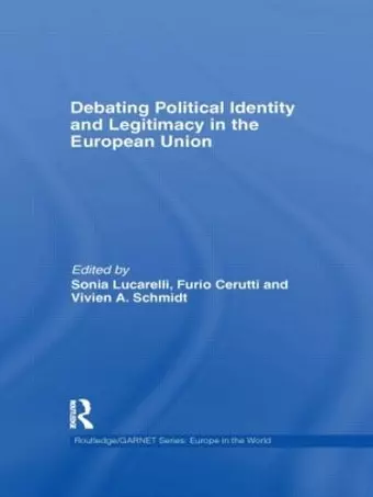 Debating Political Identity and Legitimacy in the European Union cover