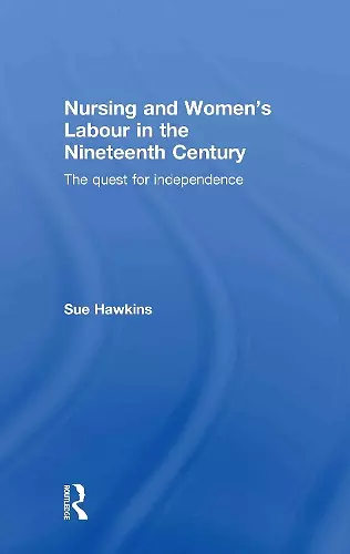 Nursing and Women’s Labour in the Nineteenth Century cover