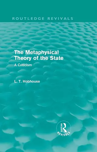 The Metaphysical Theory of the State (Routledge Revivals) cover