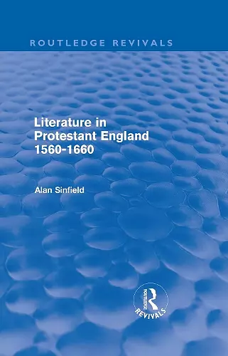 Literature in Protestant England, 1560-1660 (Routledge Revivals) cover