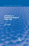 Literature in Protestant England, 1560-1660 (Routledge Revivals) cover