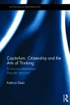 Capitalism, Citizenship and the Arts of Thinking cover