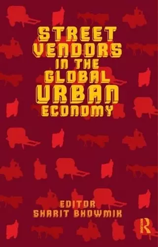 Street Vendors in the Global Urban Economy cover