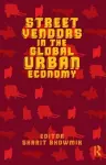 Street Vendors in the Global Urban Economy cover