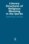 Literary Structures of Religious Meaning in the Qu'ran cover