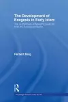 The Development of Exegesis in Early Islam cover