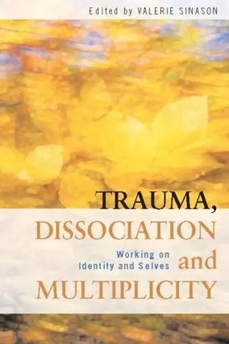 Trauma, Dissociation and Multiplicity cover