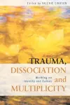 Trauma, Dissociation and Multiplicity cover