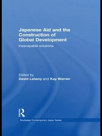 Japanese Aid and the Construction of Global Development cover