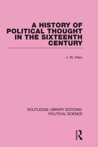 A History of Political Thought in the 16th Century cover