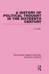 A History of Political Thought in the 16th Century cover