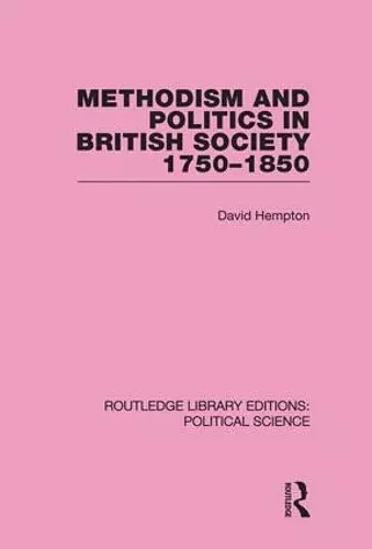 Methodism and Politics in British Society 1750-1850 cover