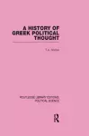 A History of Greek Political Thought (Routledge Library Editions: Political Science Volume 34) cover