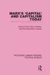 Marx's Capital and Capitalism Today Routledge Library Editions: Political Science Volume 52 cover