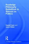 Routledge Philosophy GuideBook to Spinoza on Politics cover