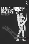 Deconstructing International Politics cover