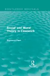 Social and Moral Theory in Casework (Routledge Revivals) cover