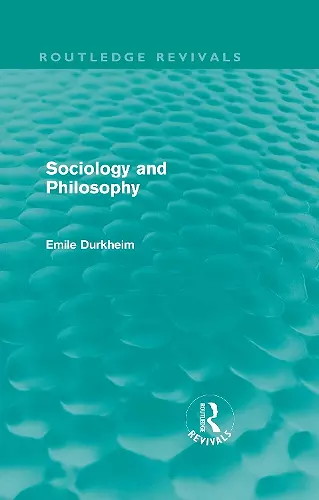 Sociology and Philosophy (Routledge Revivals) cover