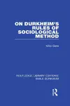 On Durkheim's Rules of Sociological Method cover