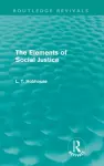 The Elements of Social Justice (Routledge Revivals) cover