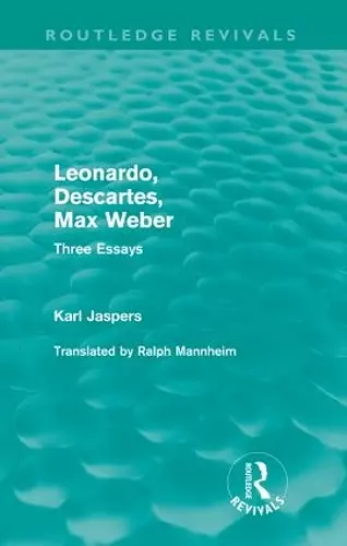 Leonardo, Descartes, Max Weber (Routledge Revivals) cover