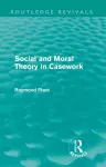 Social and Moral Theory in Casework (Routledge Revivals) cover