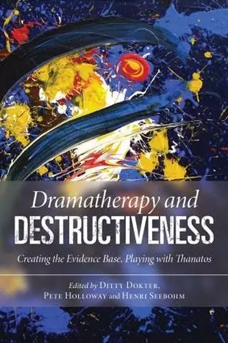 Dramatherapy and Destructiveness cover