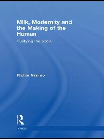 Milk, Modernity and the Making of the Human cover