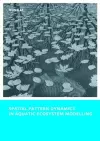 Spatial Pattern Dynamics in Aquatic Ecosystem Modelling cover