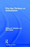 Fifty Key Thinkers on Globalization cover