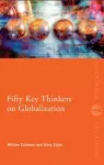 Fifty Key Thinkers on Globalization cover