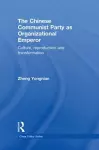 The Chinese Communist Party as Organizational Emperor cover